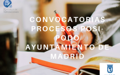 Convocatorias procesos POSI-PODO Ayuntamiento de Madrid