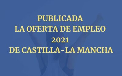 Publicada la Oferta de Empleo 2021 de Castilla-La Mancha