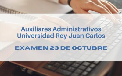 Auxiliares Administrativos Universidad Rey Juan Carlos: Examen 23 de octubre