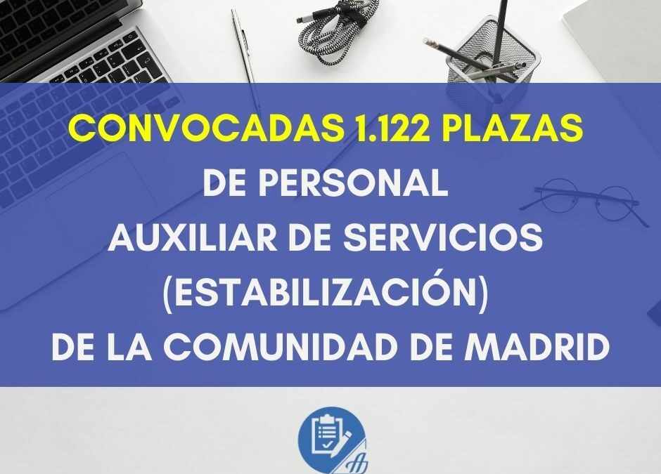 Convocadas 1.122 plazas de Personal Auxiliar de Servicios (Estabilización) de la Comunidad de Madrid