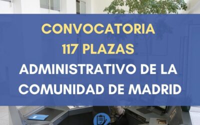 Convocatoria 117 PLAZAS Administrativo de la Comunidad de Madrid