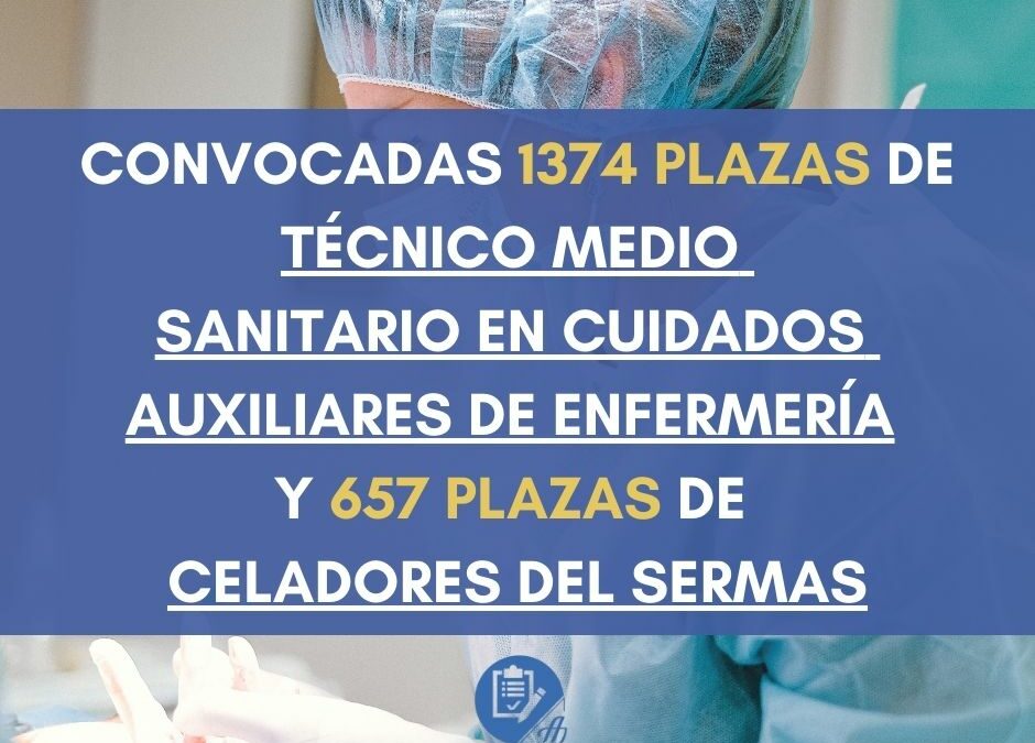 Convocadas 1374 plazas de Técnico Medio Sanitario en Cuidados Auxiliares de Enfermería y 657 plazas de Celadores del Sermas